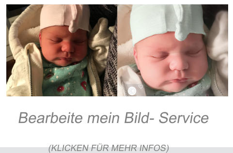 Bearbeite mein Bild- Service(KLICKEN FÜR MEHR INFOS) 