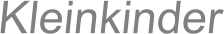 Kleinkinder