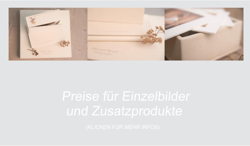 Preise für Einzelbilderund Zusatzprodukte (KLICKEN FÜR MEHR INFOS)